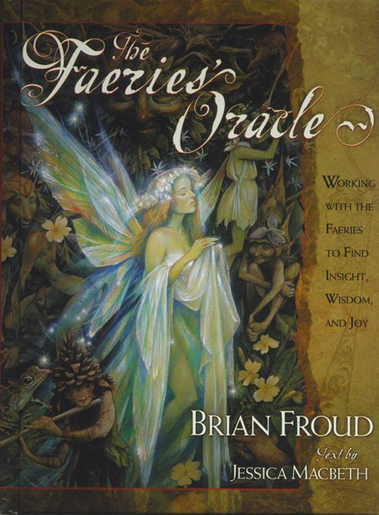 Faeries Oracle Deck: Full Reading Guide